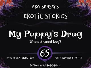Experience the thrill of drug-induced erotic audio with my submissive puppy